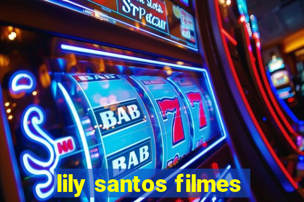 lily santos filmes